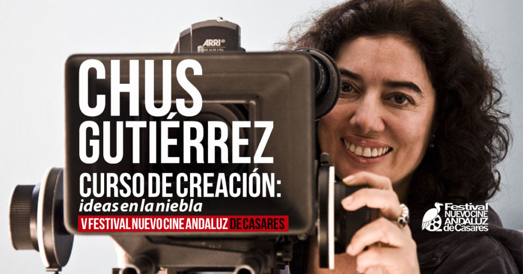 Curso de Creación Cinematográfica impartido por Chus Gutiérrez