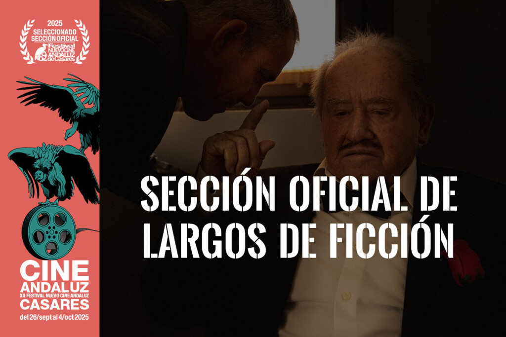 Sección Oficial Largometrajes de Ficción 2025