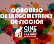 Concurso de Largometrajes de Ficción Nuevo Cine Andaluz 2026 (Casares)